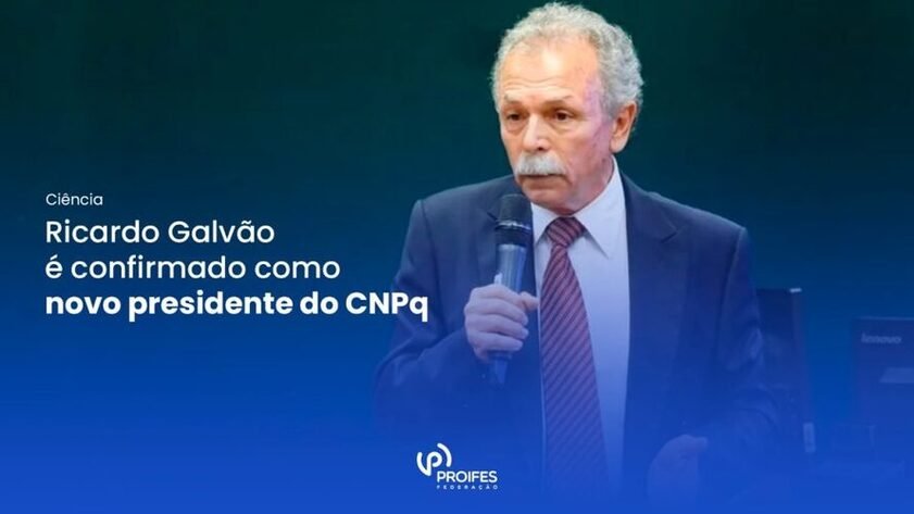 Ricardo Galvão é confirmado como novo presidente do CNPq