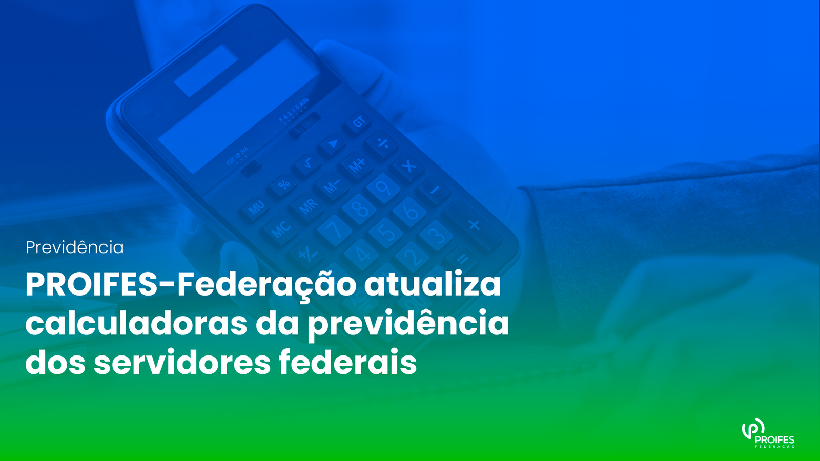 PROIFES-Federação atualiza calculadoras da previdência dos servidores federais após reajuste salarial