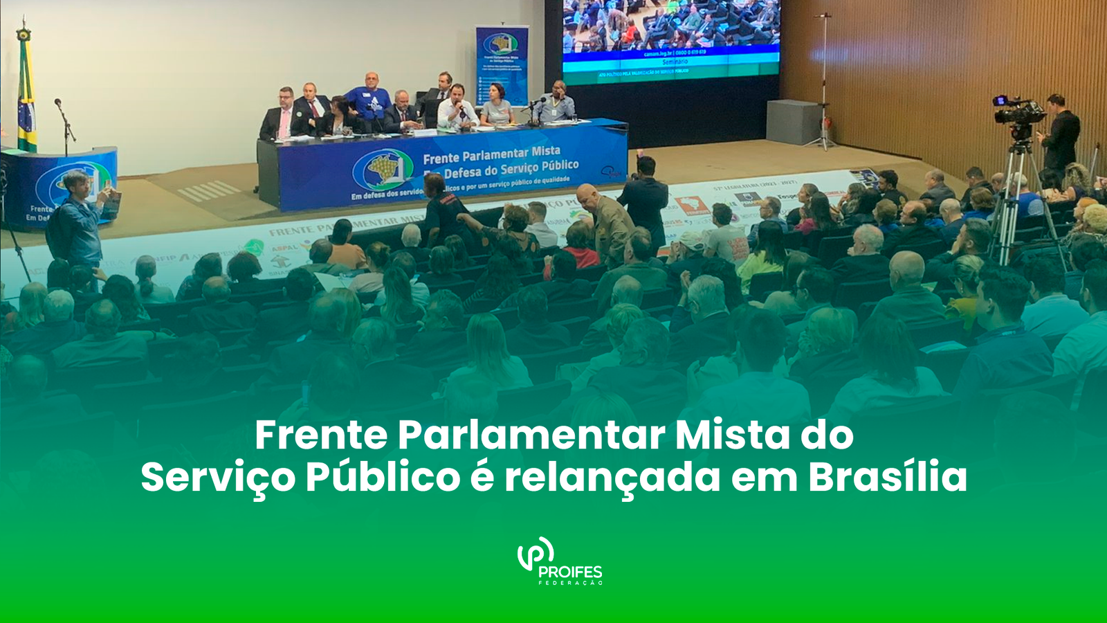 Frente Parlamentar Mista do Serviço Público é relançada na Câmara dos deputados