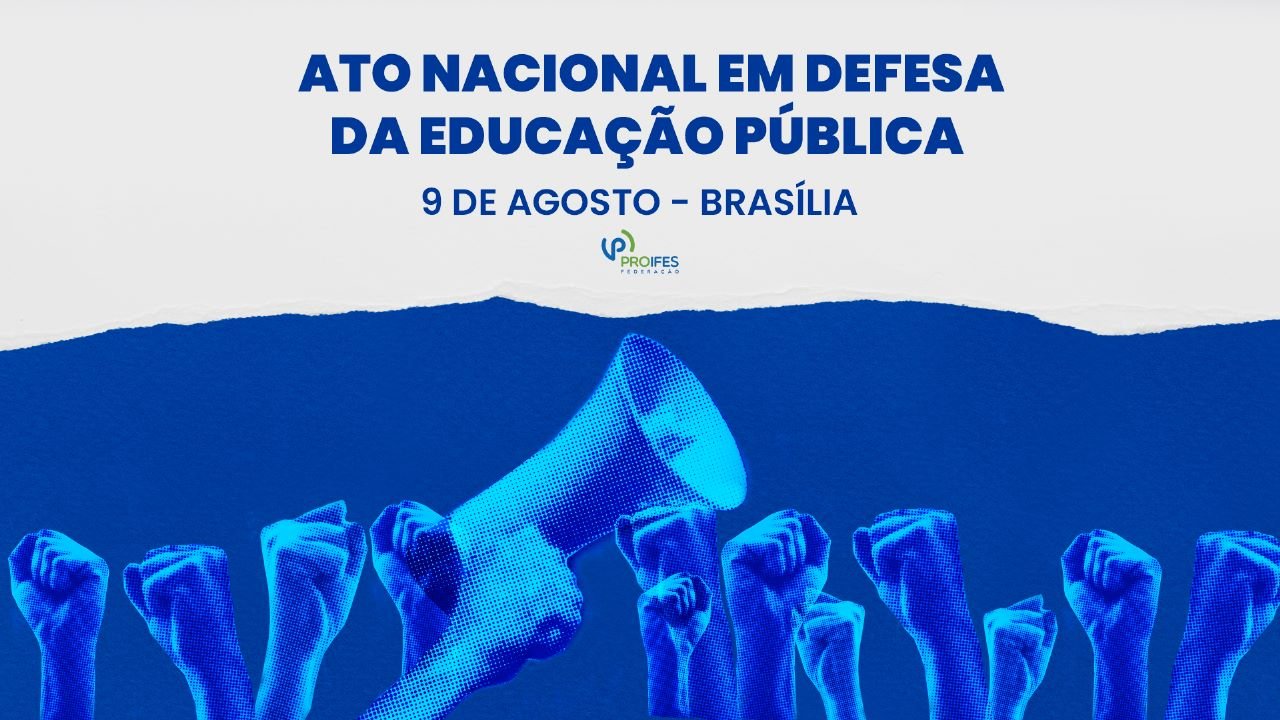 PROIFES participará de Ato Nacional em Defesa da Educação Pública que será realizado no próximo dia 9