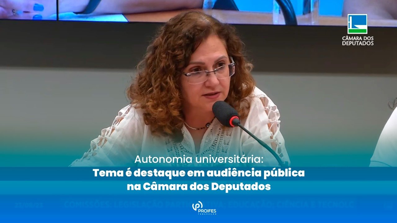 Autonomia universitária: Tema é destaque em audiência pública na Câmara dos deputados