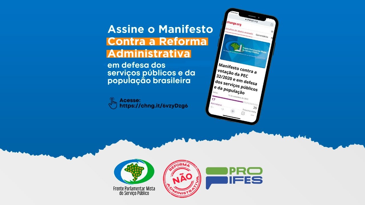 Ajude a barrar a reforma administrativa; Assine o manifesto da Frente Parlamentar Mista em Defesa do Serviço Público