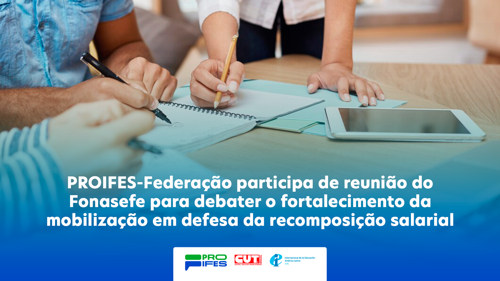 PROIFES-Federação participa de reunião do Fonasefe para debater o fortalecimento da mobilização em defesa da recomposição salarial