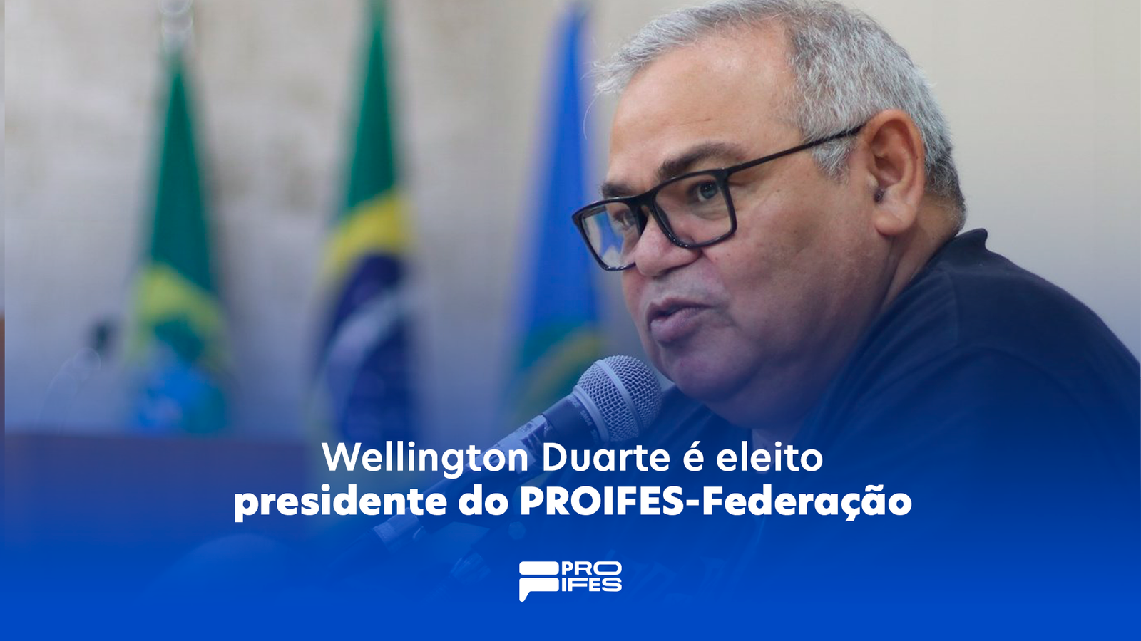 Wellington Duarte é eleito presidente do PROIFES-Federação