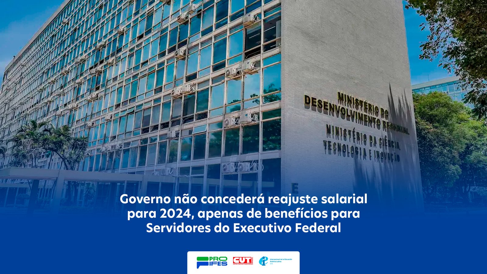 Governo não concederá reajuste salarial para 2024, apenas de benefícios para Servidores do Executivo Federal
