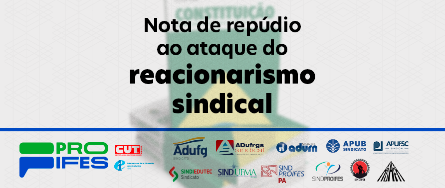 Nota de repúdio ao ataque do reacionarismo sindical
