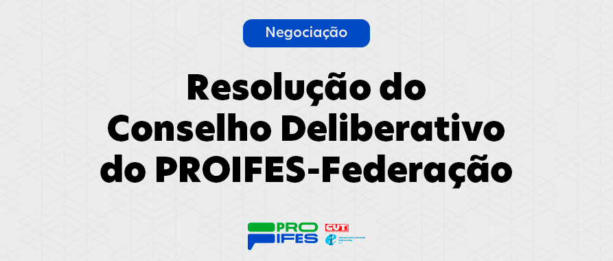 Resolução do Conselho Deliberativo do PROIFES-Federação