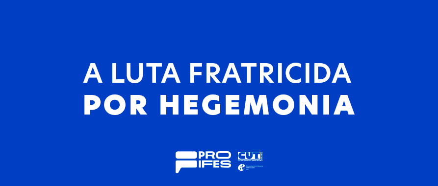 Nota: A luta fratricida por hegemonia