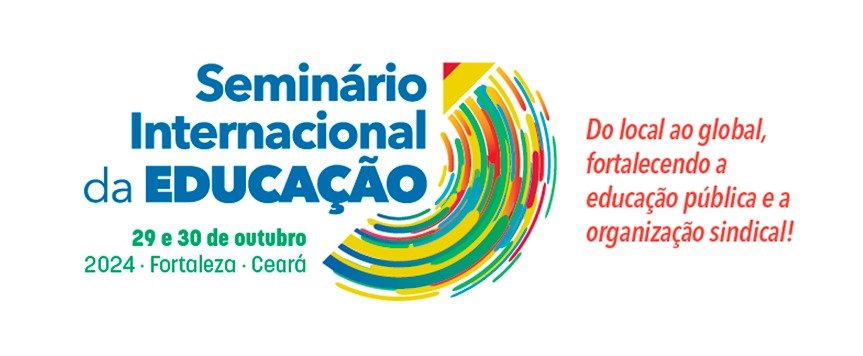 PROIFES-Federação participa de Seminário Internacional de Educação e reforça defesa pela valorização da educação pública