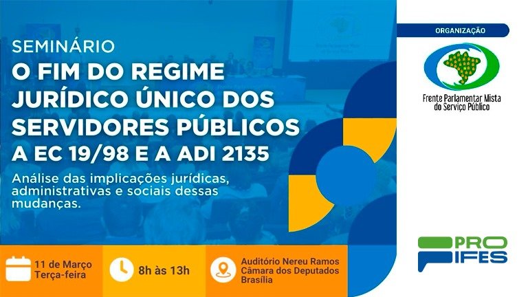 PROIFES participará de seminário que debate o fim do Regime Jurídico Único dos servidores públicos e suas consequências