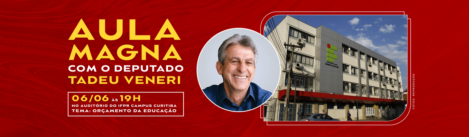 IFPR Curitiba recebe Tadeu Veneri para Aula Magna sobre Orçamento da Educação em 6 de junho