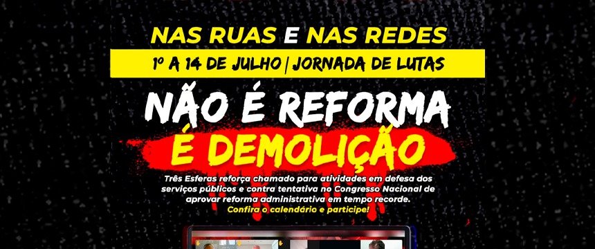 PROIFES participa de mobilização das Três Esferas contra tentativa no Congresso de ‘requentar’ PEC 32