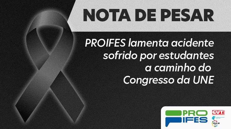 Nota de pesar do PROIFES-Federação pelo acidente com estudantes a caminho do Congresso da UNE em Goiás