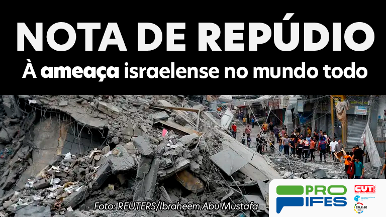 Nota – A escalada de violência do governo israelense não tem limites