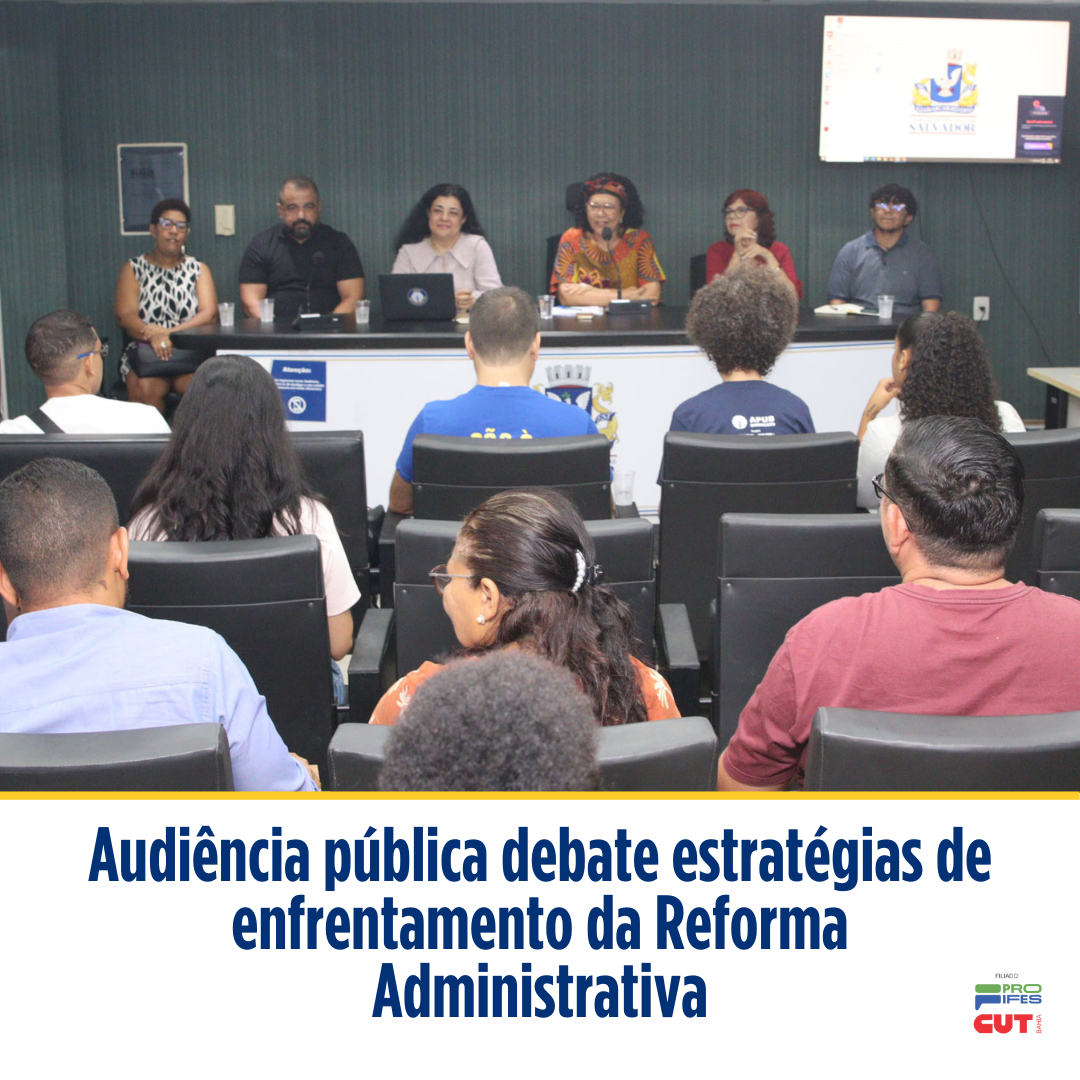 Audiência pública debate estratégias de enfrentamento da Reforma Administrativa