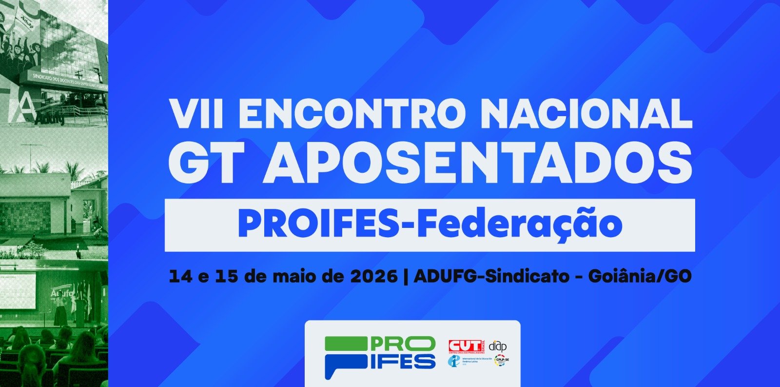 PROIFES divulga programação do VII Encontro Nacional dos Aposentados