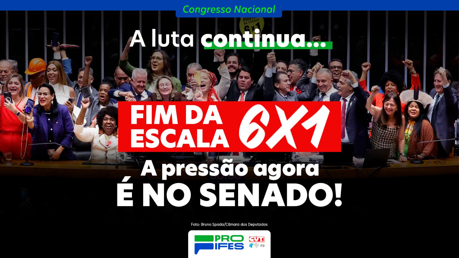 PEC 6X1 – A luta continua, agora no Senado Federal!
