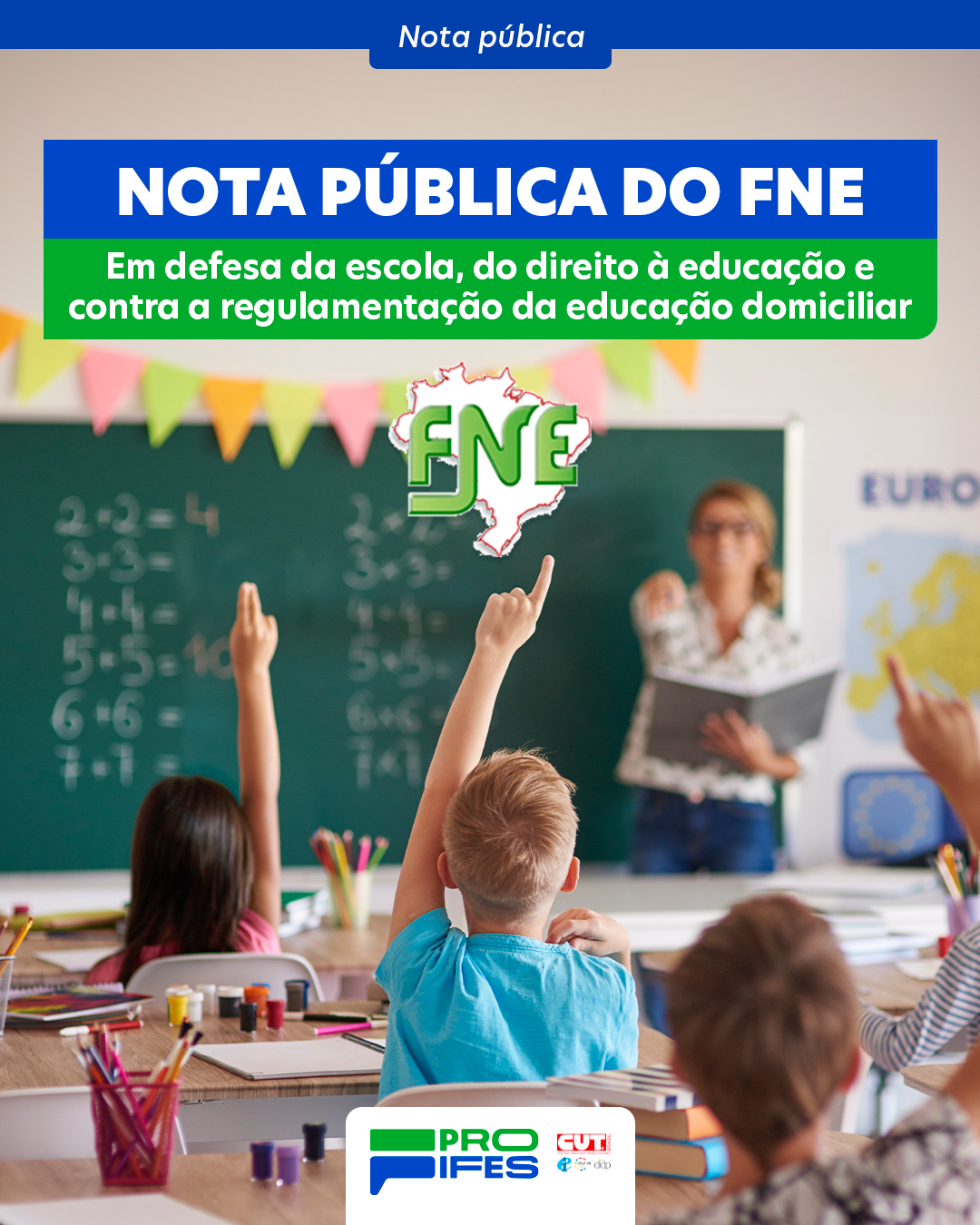 FNE publica nota “Em Defesa da Escola, do Direito à Educação e Contra a Regulamentação da Educação Domiciliar