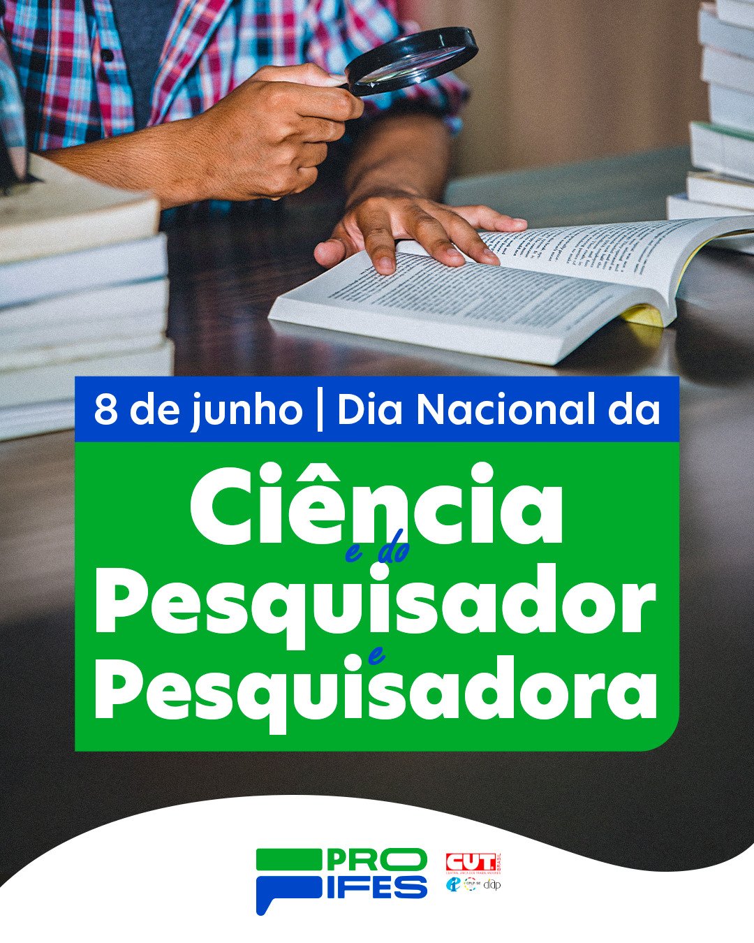 PROIFES celebra Dia Nacional da Ciência e Dia Nacional do Pesquisador e Pesquisadora