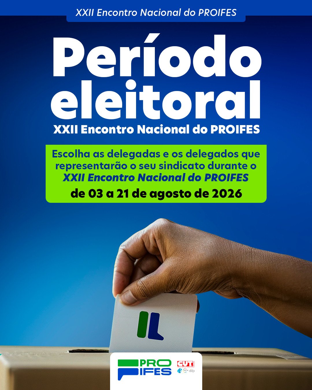 Período eleitoral para escolha de representantes do XXII Encontro Nacional do PROIFES segue até 21/08